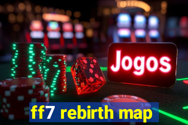 ff7 rebirth map